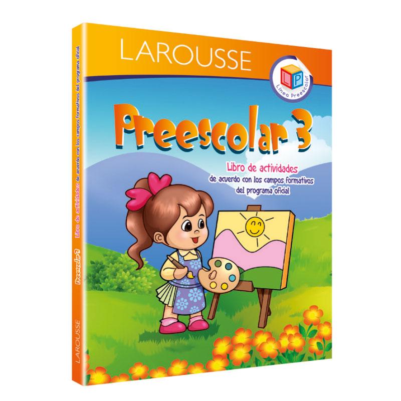 Libro Actividades Preescolar Campos Formativos 3 Larousse